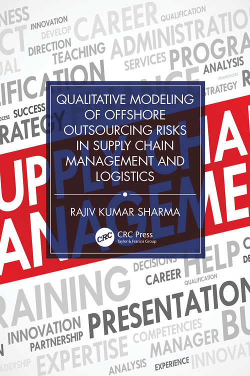 Qualitative Modeling of Offshore Outsourcing Risks in Supply Chain Management and Logistics by Rajiv Kumar Sharma, 9781032703916