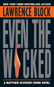 Even the Wicked (A Matthew Scudder Novel) by Lawrence Block, 9780380725342