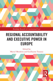 Regional Accountability and Executive Power in Europe by Marcel Morabito, Guillaume Tusseau, 9781032251011