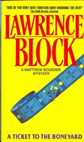 A Ticket to the Boneyard by Lawrence Block, 9780380709946