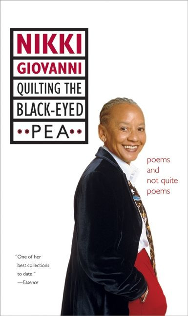Quilting the Black-Eyed Pea (Poems and Not Quite Poems) by Nikki Giovanni, 9780060099534