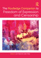The Routledge Companion to Freedom of Expression and Censorship by John Steel, Julian Petley, 9781032587110