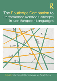 The Routledge Companion to Performance-Related Concepts in Non-European Languages by Erika Fischer-Lichte, Torsten Jost, Astrid Schenka, 9780367696719