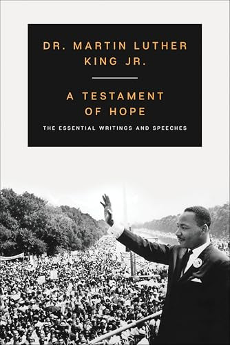 A Testament of Hope (The Essential Writings and Speeches) by Martin Luther King, Jr., 9780060646912