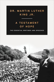 A Testament of Hope (The Essential Writings and Speeches) by Martin Luther King, Jr., 9780060646912