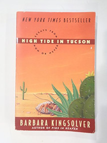 High Tide in Tucson (Essays from Now or Never) by Barbara Kingsolver, 9780060927561