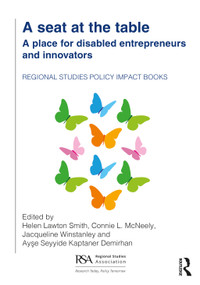 A seat at the table (A place for disabled entrepreneurs and innovators) by Helen Lawton Smith, Connie L. McNeely, Jacqueline Winstanley, Ayşe Seyyide Kaptaner Demirhan, 9781041142355