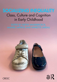 Socializing Inequality (Class, Culture and Cognition in Early Childhood) by Dieter Vandebroeck, Maaike Jappens, Annette Lareau, 9781041119586