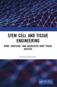 Stem Cell and Tissue Engineering (Bone, Cartilage, and Associated Joint Tissue Defects) by Krishna Pramanik, 9781032156897