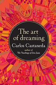 The Art of Dreaming by Carlos Castaneda, 9780060925543