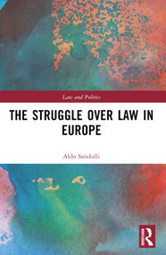 The Struggle over Law in Europe by Aldo Sandulli, 9781032295473