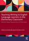 Teaching Writing to English Language Learners in the Elementary Classroom (Research-Based Approaches and Techniques) by Subrata Bhowmik, Marcia Kim, 9781032905433