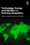 Technology, Energy and Warfare in Evolving Geopolitics by Sandeep Tripathi, Kirill Sablin, 9781041059691