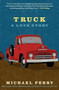 Truck: A Love Story by Michael Perry, 9780060571184