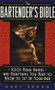 The Bartender's Bible (1001 Mixed Drinks and Everything You Need to Know to Set Up Your Bar) by Gary Regan, 9780061092206