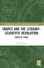 Tropes and the Literary-Scientific Revolution (Forms of Proof) by Michael Slater, 9781032422992