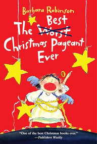 The Best Christmas Pageant Ever (A Christmas Holiday Book for Kids) by Barbara Robinson, 9780064402750