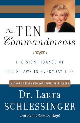 The Ten Commandments (The Significance of God's Laws in Everyday Life) by Dr. Laura Schlessinger, Stewart Vogel, 9780060929961