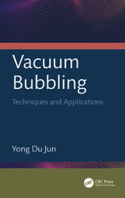 Vacuum Bubbling (Techniques and Applications) by Yong Du Jun, 9781032449371