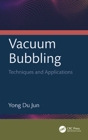 Vacuum Bubbling (Techniques and Applications) by Yong Du Jun, 9781032449371