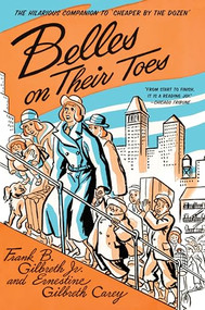 Belles on Their Toes by Frank B. Gilbreth, Ernestine Gilbreth Carey, 9780060598235