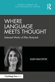 Where Language Meets Thought (Selected Works of Ellen Bialystok) by Ellen Bialystok, 9781032535128