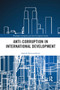 Anti-Corruption in International Development by Ingrida Kerusauskaite, 9780367892098