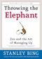 Throwing the Elephant (Zen and the Art of Managing Up) by Stanley Bing, 9780060934224
