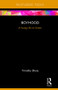 Boyhood (A Young Life on Screen) by Timothy Shary, 9781138682443