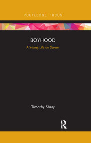 Boyhood (A Young Life on Screen) - 9780367735630 by Timothy Shary, 9780367735630