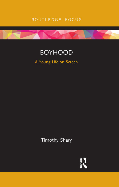Boyhood (A Young Life on Screen) - 9780367735630 by Timothy Shary, 9780367735630
