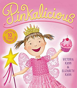 Pinkalicious by Victoria Kann, Elizabeth Kann, Victoria Kann, 9780060776398