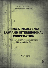 China's Insolvency Law and Interregional Cooperation (Comparative Perspectives from China and the EU) by Xinyi Gong, 9780367593995
