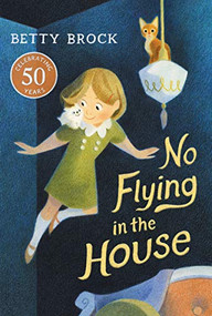 No Flying in the House by Betty Brock, Wallace Tripp, 9780064401302