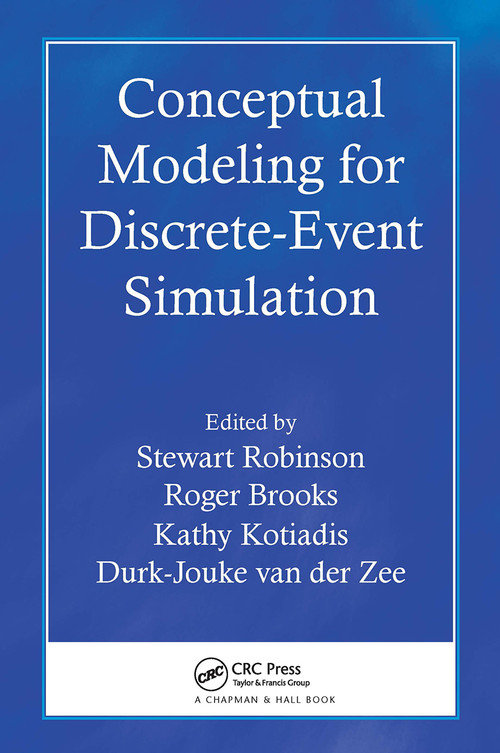 Conceptual Modeling for Discrete-Event Simulation by Stewart Robinson, Roger Brooks, Kathy Kotiadis, Durk-Jouke Van Der Zee, 9781032919065