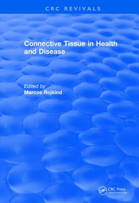 Revival: Connective Tissue in Health and Disease (1990) by Marcos Rojkind, 9781138558229