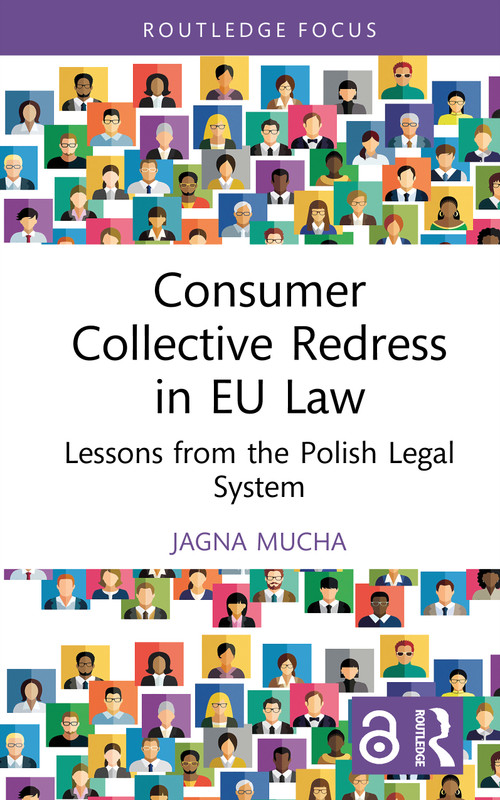 Consumer Collective Redress in EU Law (Lessons from the Polish Legal System) by Jagna Mucha, 9781032854939