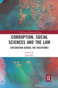 Corruption, Social Sciences and the Law (Exploration across the disciplines) by Jane Ellis, 9780367730086