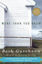 More Than You Know (A Novel) by Beth Gutcheon, 9780060959357