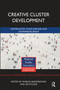 Creative Cluster Development (Governance, Place-Making and Entrepreneurship) by Marlen Komorowski, Ike Picone, 9781032236513