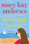 Savannah Breeze (A Novel) by Mary Kay Andrews, 9780060564674