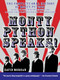 Monty Python Speaks! (The Complete Oral History of Monty Python, as Told by the Founding Members and a Few of Their Many Friends and Collaborators) by David Morgan, John Oliver, 9780380804795
