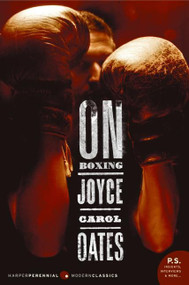 On Boxing by Joyce Carol Oates, 9780060874506