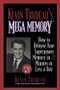Kevin Trudeau's Mega Memory (How to Release Your Superpower Memory in 30 Minutes Or Less a Day) by Kevin Trudeau, 9780688153878
