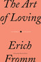 The Art of Loving by Erich Fromm, 9780061129735