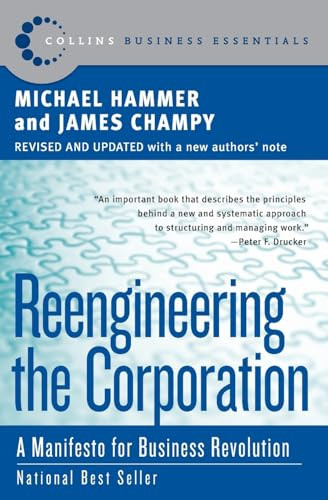 Reengineering the Corporation (A Manifesto for Business Revolution) by Michael Hammer, James Champy, 9780060559533