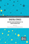 Digital Ethics (Rhetoric and Responsibility in Online Aggression) by Jessica Reyman, Erika Sparby, 9781032177571
