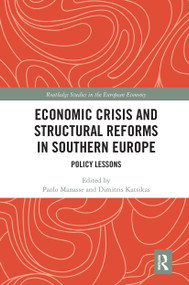 Economic Crisis and Structural Reforms in Southern Europe (Policy Lessons) by Paolo Manasse, Dimitris Katsikas, 9780367667306