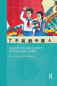 Education and Society in Post-Mao China by Edward Vickers, Zeng Xiaodong, 9781138364530