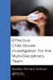 Effective Child Abuse Investigation for the Multi-Disciplinary Team by Bradley Richard Graham, 9781482243123